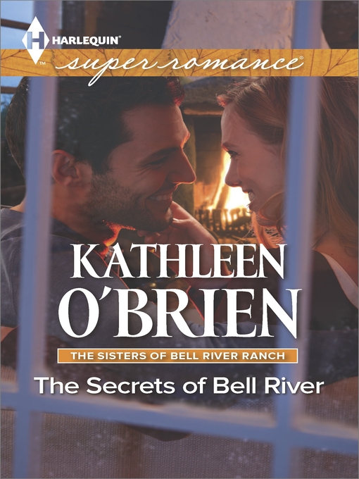Title details for The Secrets of Bell River by Kathleen O'Brien - Available
